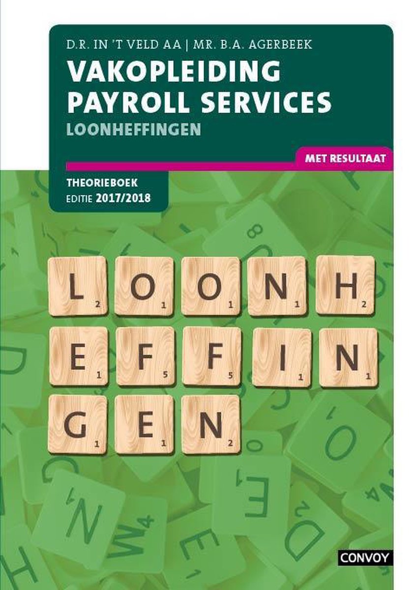 Vakopleiding Payroll Services 2017/2018 Loonheffingen Theorieboek