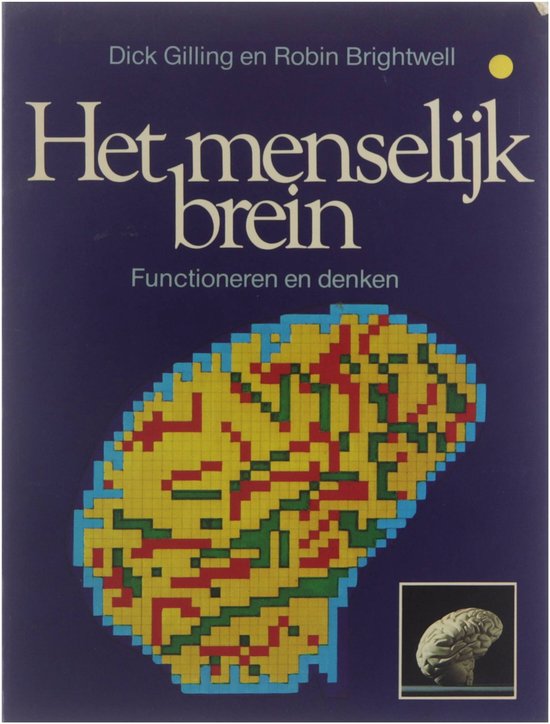 Het menselijk brein : functioneren en denken