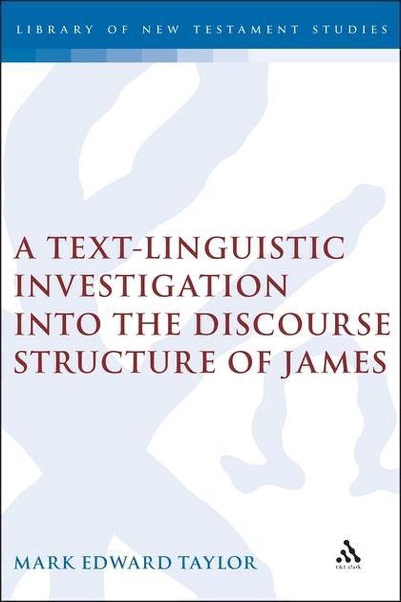 A Text-Linguistic Investigation Into the Discourse Structure of James