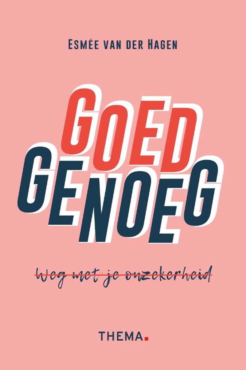 Goed genoeg, weg met onzekerheid