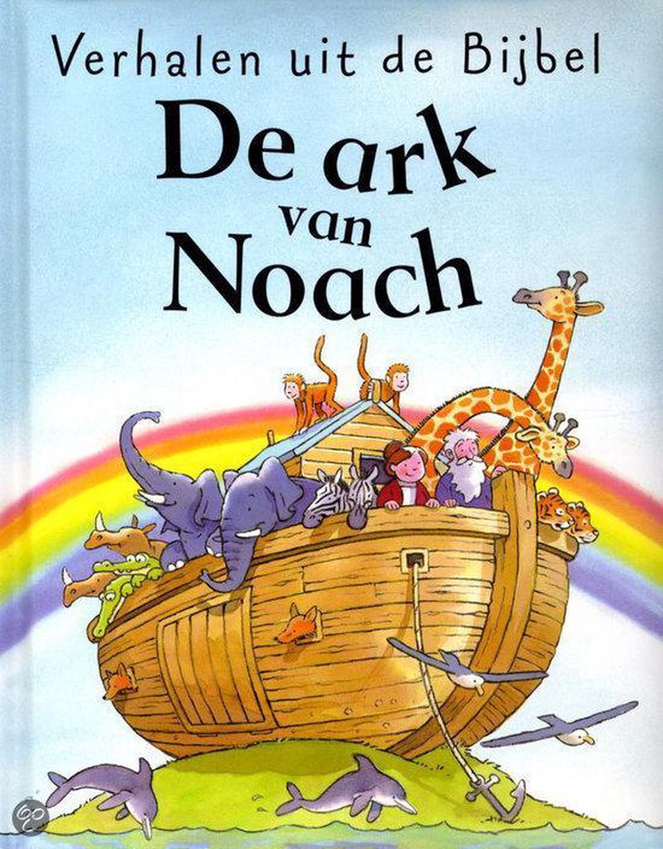 Verhalen uit bijbel Ark van Noach