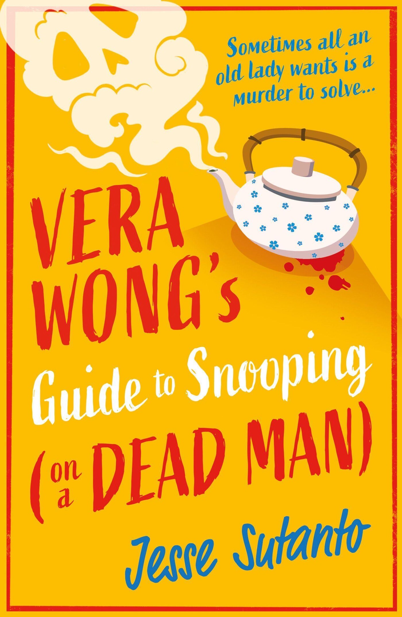 Vera Wong's guide to snooping (on a dead man) / Vera Wong / 2