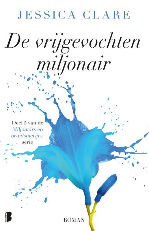 De vrijgevochten miljonair / Miljonairs en bruidsmeisjes / 5