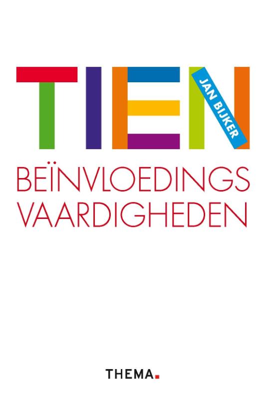 Jan Bijker Tien Beinvloedingsvaardigheden