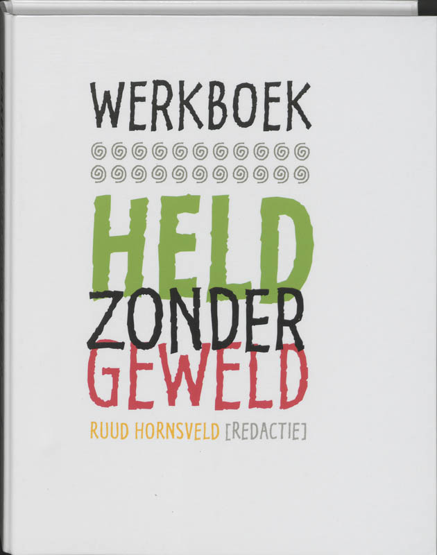 Held zonder geweld / deel Werkboek