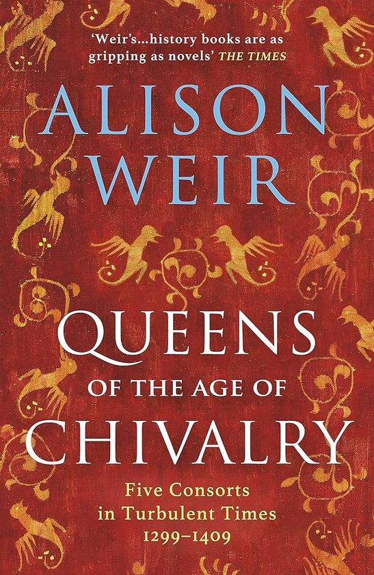 Alison Weir Queens Of The Age Of Chivalry