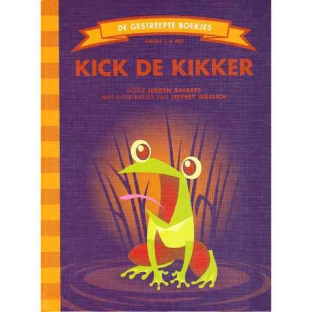 Kick de kikker / De Gestreepte Boekjes