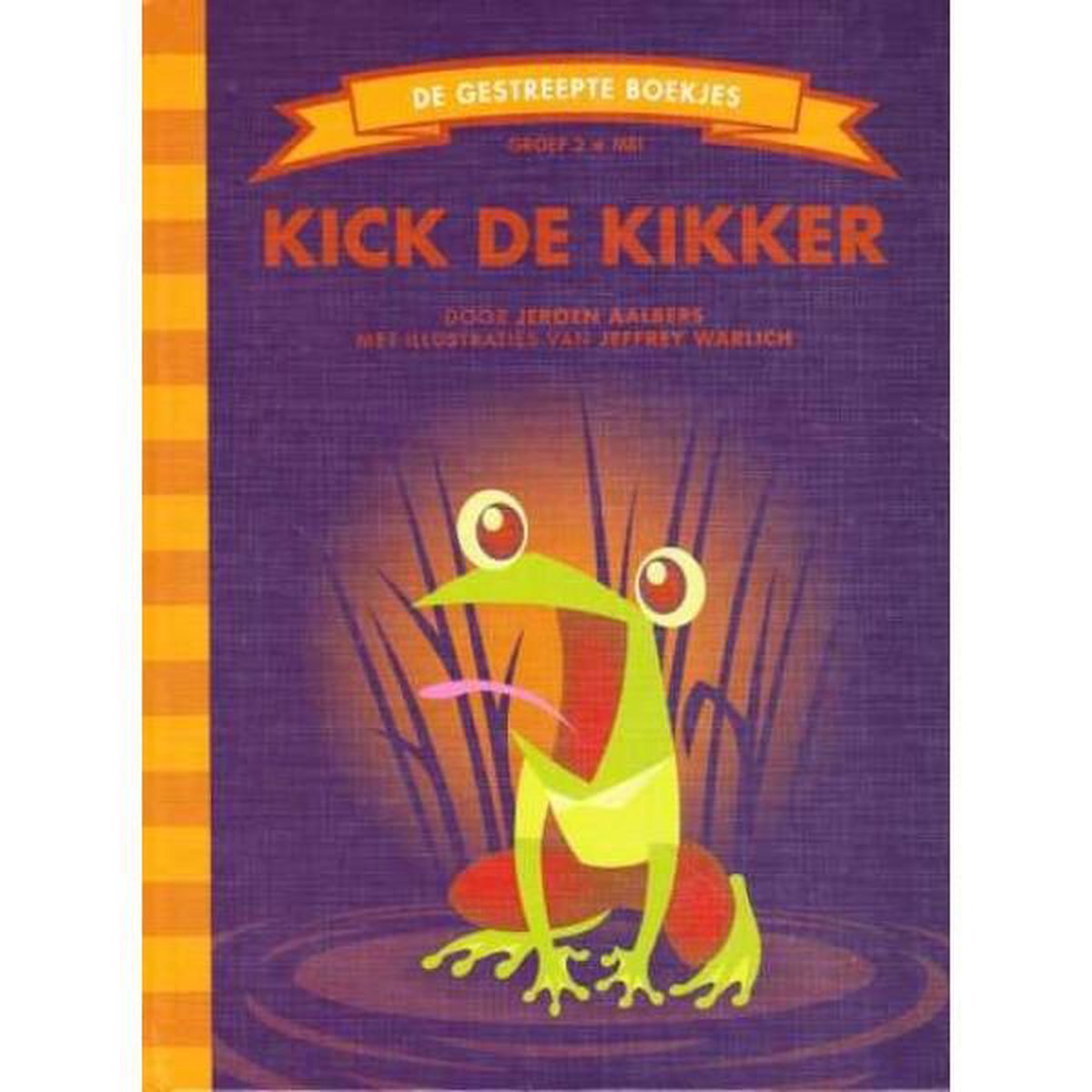 Jeroen Aalbers Kick De Kikker / De Gestreepte Boekjes