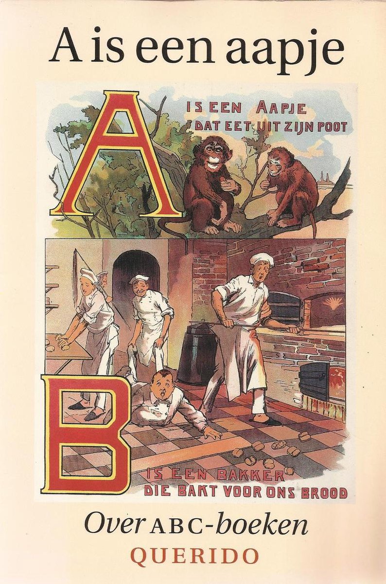 A is een aapje: Opstellen over ABC-boeken van de vijftiende eeuw tot heden