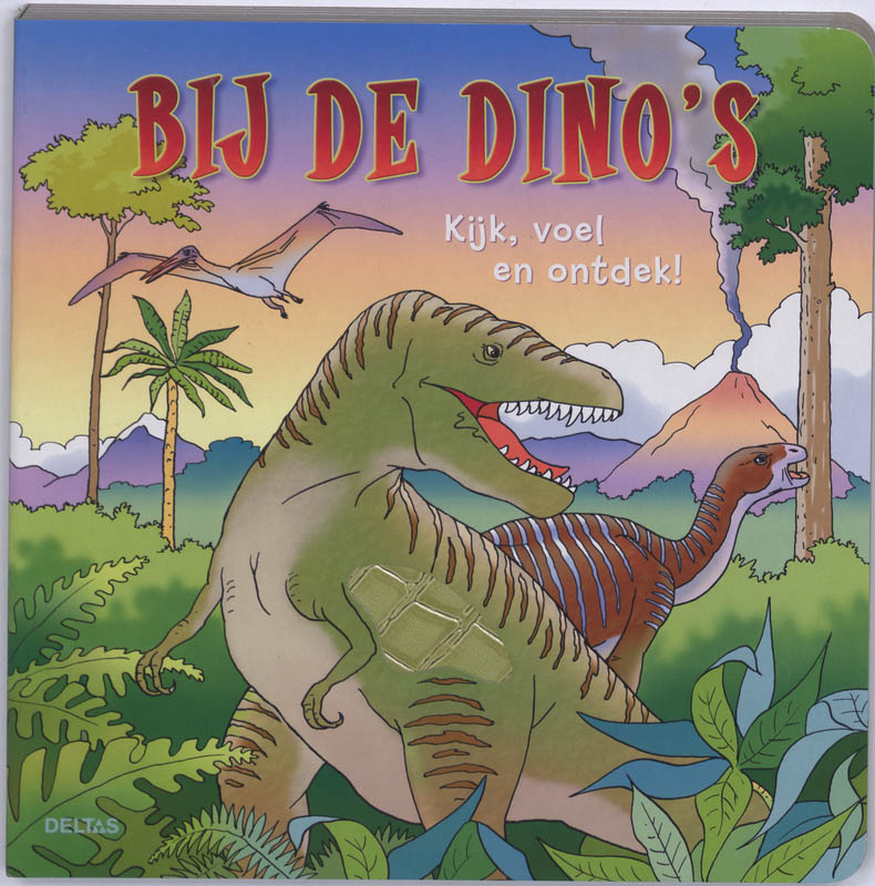 Bij de dino's - Kijk, voel en ontdek!