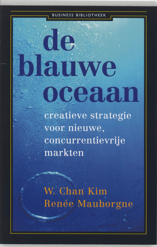 De blauwe oceaan / Business bibliotheek