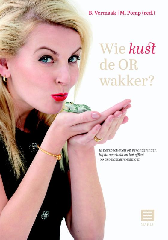boekenbalie_9789046607169_cover Wie kust de OR wakker? 19 perspectieven op veranderingen bij de overheid en het effect op arbeidsverhoudingen