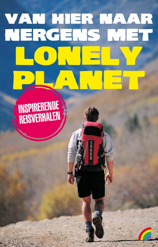 Van hier naar nergens met Lonely Planet / Rainbow pocketboeken / 1026