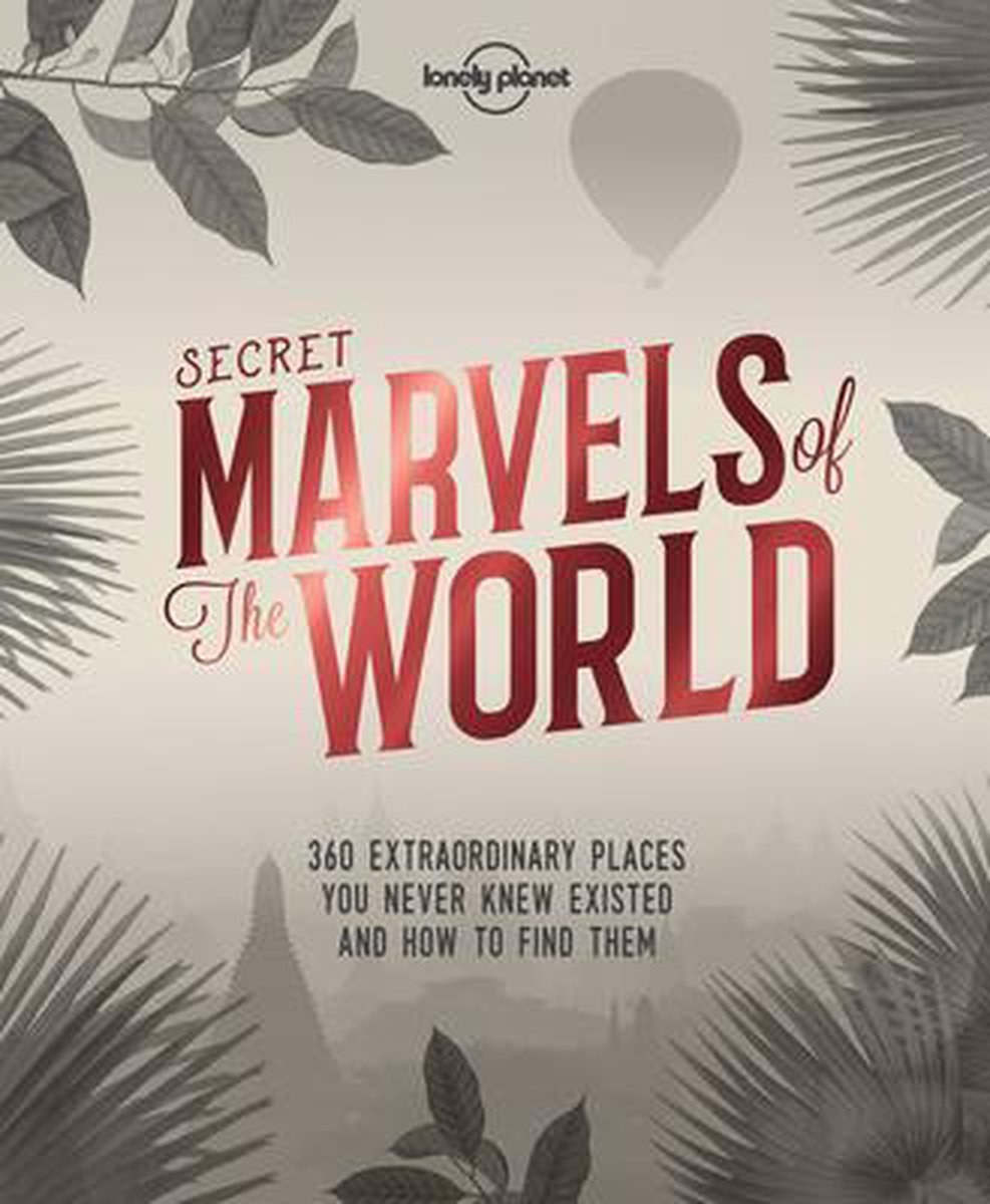 Lonely Planet Secret Marvels of the World / Lonely Planet Inspiration