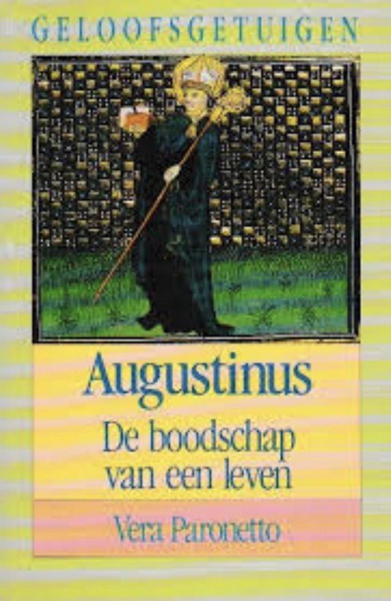 Augustinus: de boodschap van een leven / Geloofsgetuigen