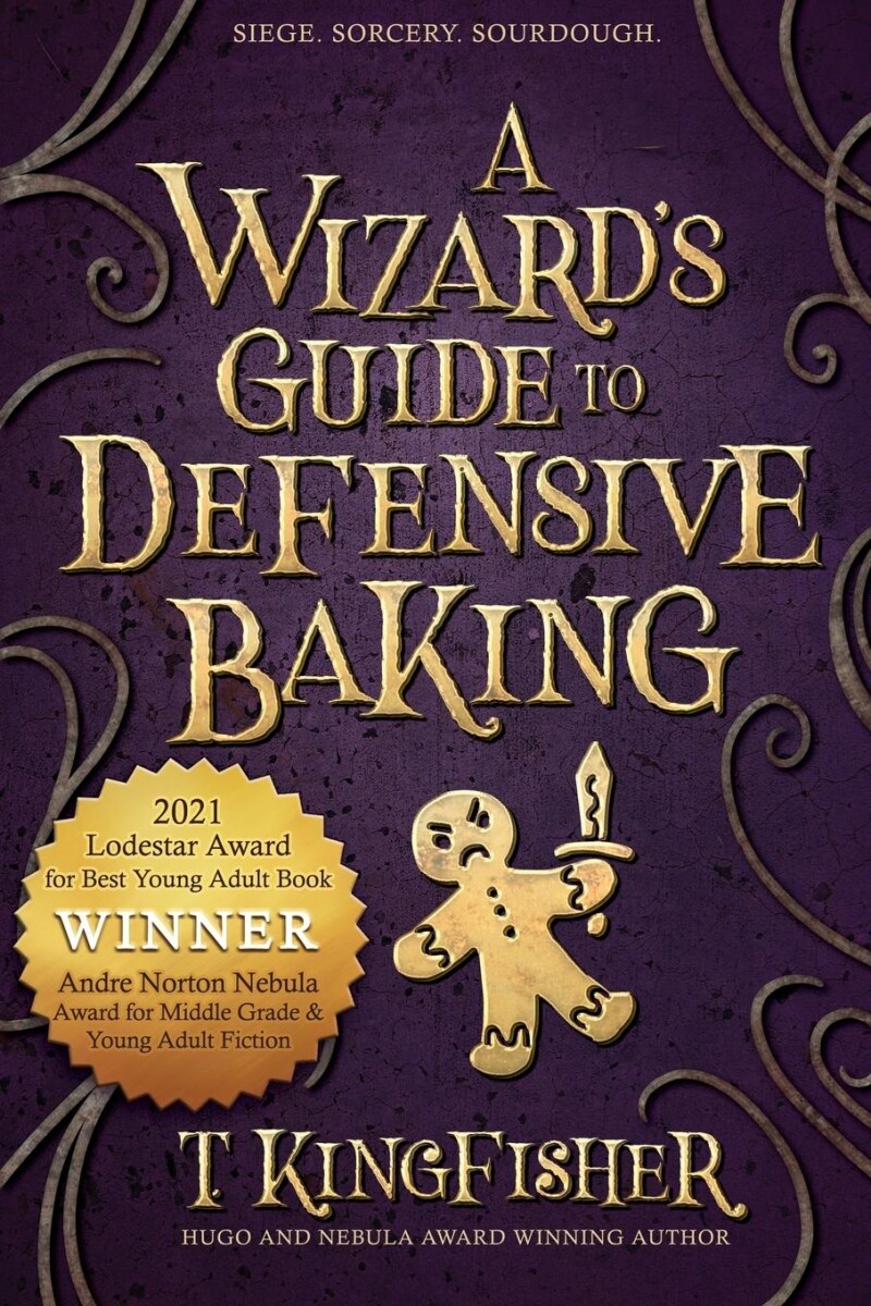 T Kingfisher A Wizard's Guide To Defensive Baking