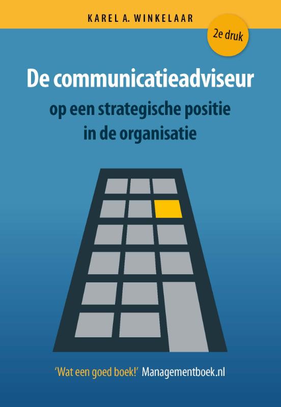 Karel A. Winkelaar De Communicatieadviseur Op Een Strategische Positie In De Organisatie