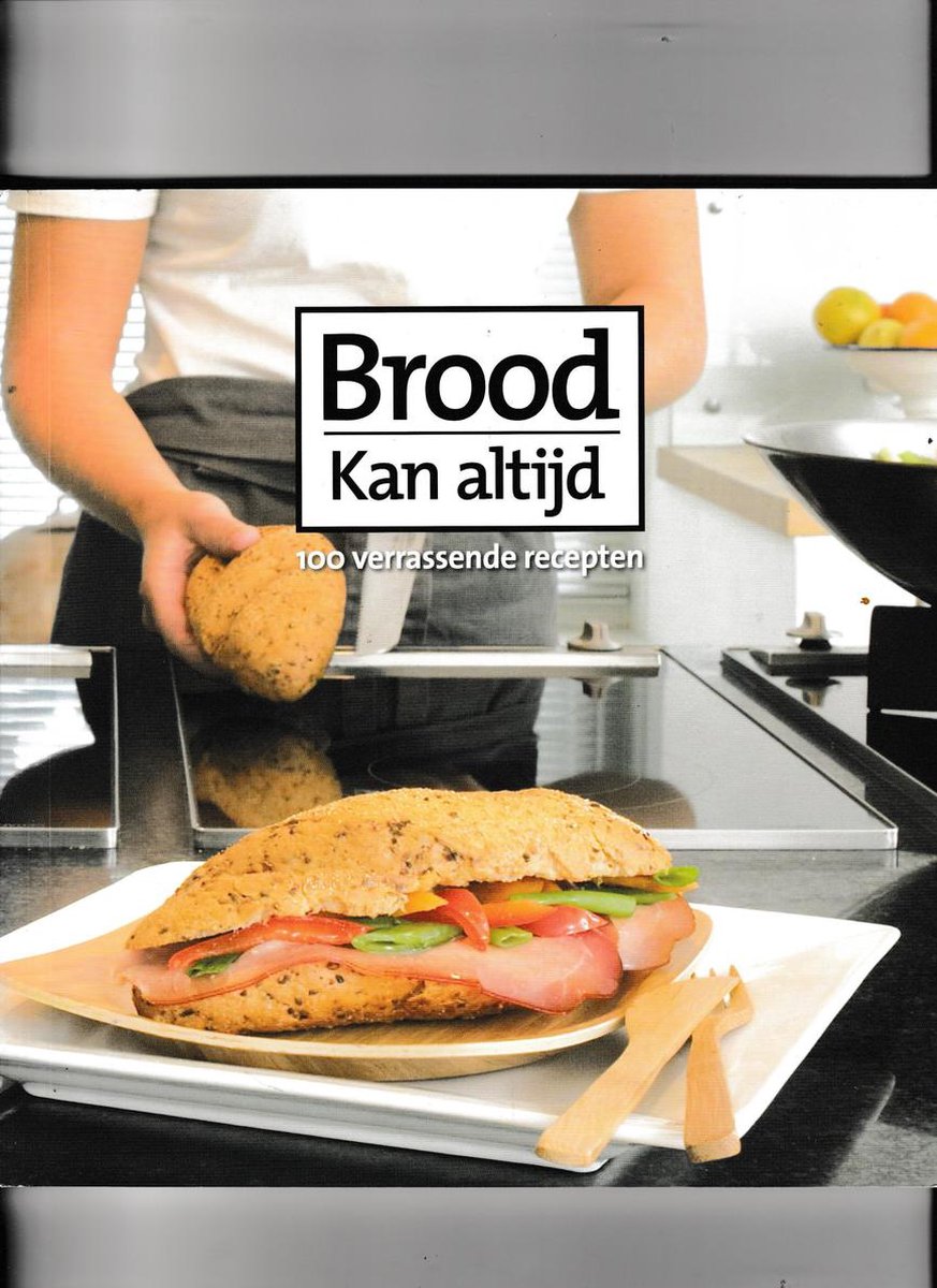 boekenbalie_8717729530016_cover Brood kan altijd - 100 verrassende recepten