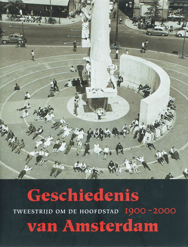 Geschiedenis van Amsterdam / 4 tweestrijd in de hoofdstad / Geschiedenis van Amsterdam / 4