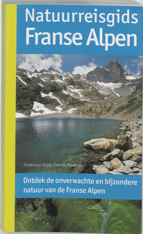 Natuurreisgids Franse Alpen / Natuurreisgids