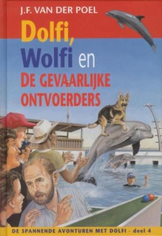Dolfi en Wolfi en de gevaarlijke ontvoerders / De spannende avonturen met Dolfi / 4