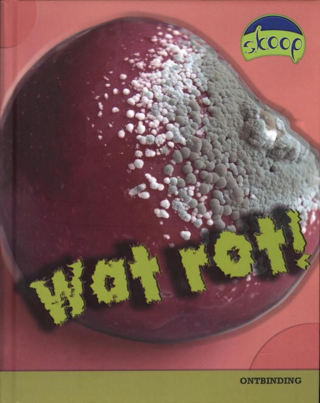 boekenbalie_9789054832997_cover Wat rot! / Skoop
