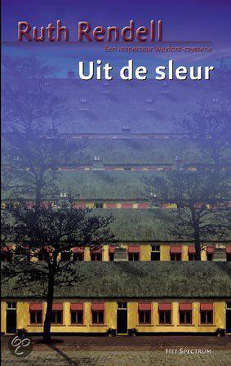 Uit de sleur / Een inspecteur Wexford-mysterie