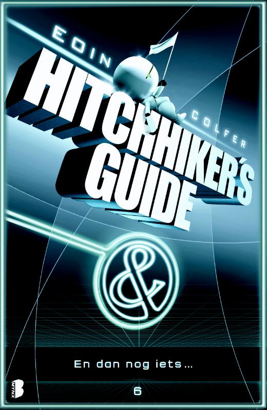 Hitchhiker's guide 6 - En dan nog iets