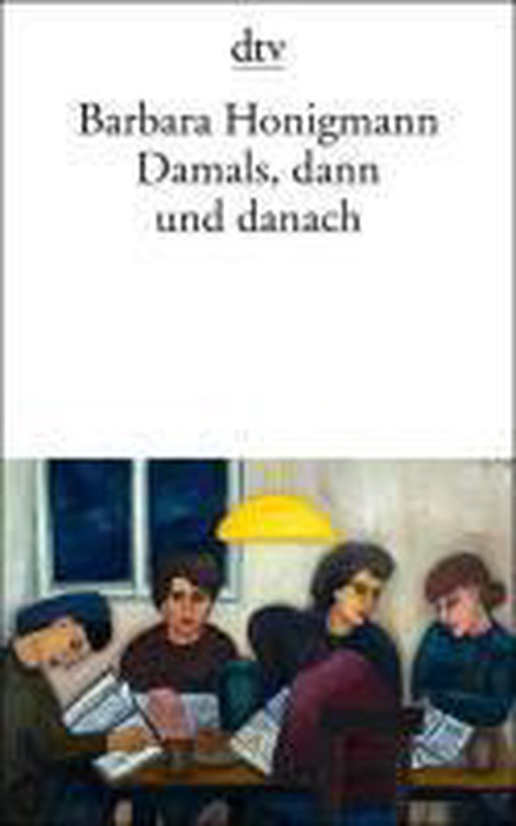 Damals, dann und danach