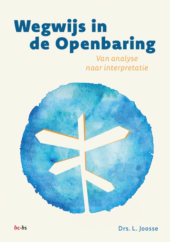 Drs. Laurens Joosse Wegwijs In De Openbaring