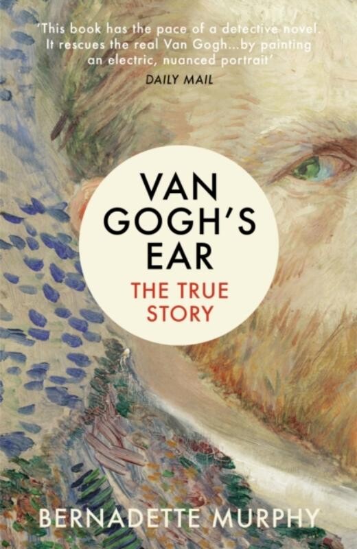 Bernadette Murphy Van Gogh's Ear