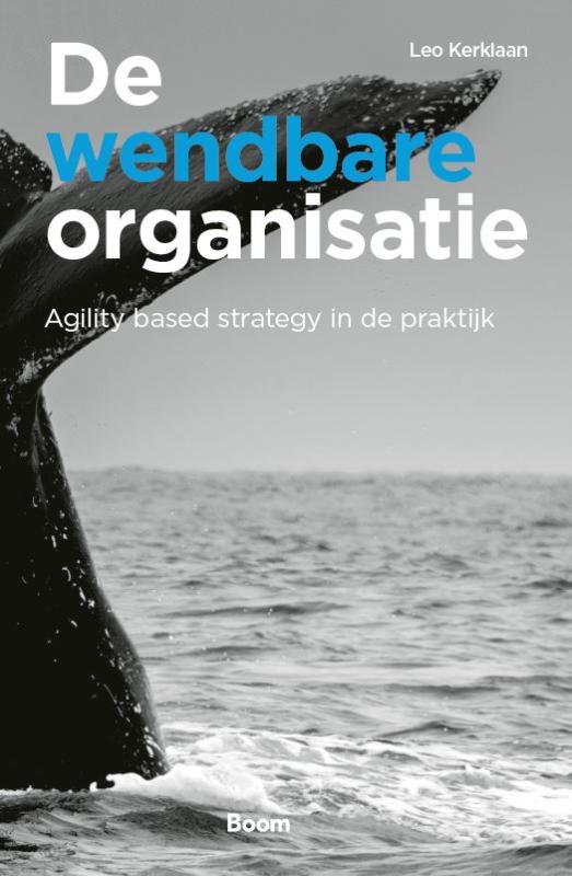 Leo A.F.M. Kerklaan De Wendbare Organisatie