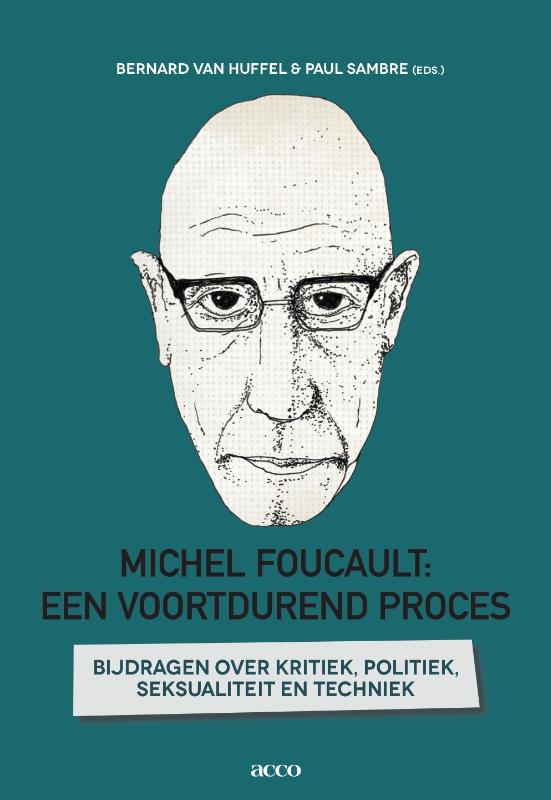 Michel Foucault: een voortdurend proces