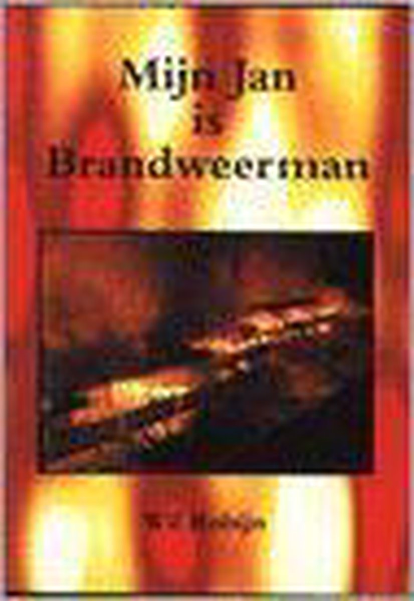 Mijn Jan Is Brandweerman