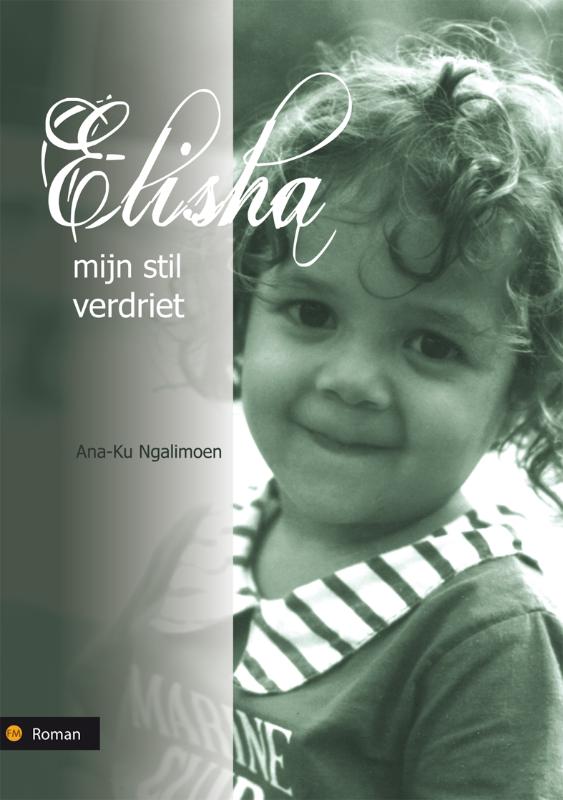 Elisha, mijn stil verdriet