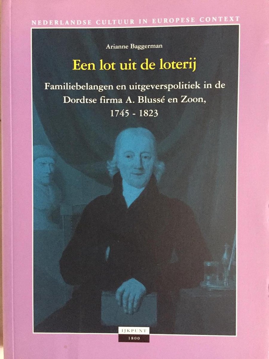 Een lot uit de loterij / Nederlandse cultuur in Europese context, ijkpunt 1800