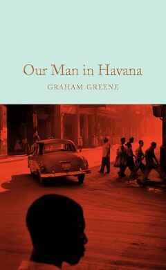 Our man in Havana / Macmillan Collector’s Library