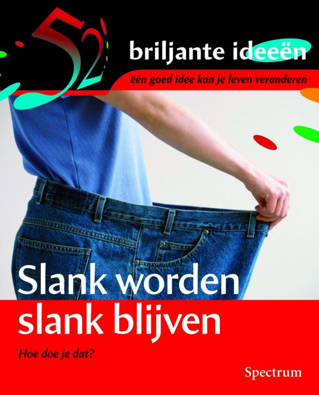 boekenbalie_9789027418012_cover Slank worden, slank blijven / 52 Briljante ideeen