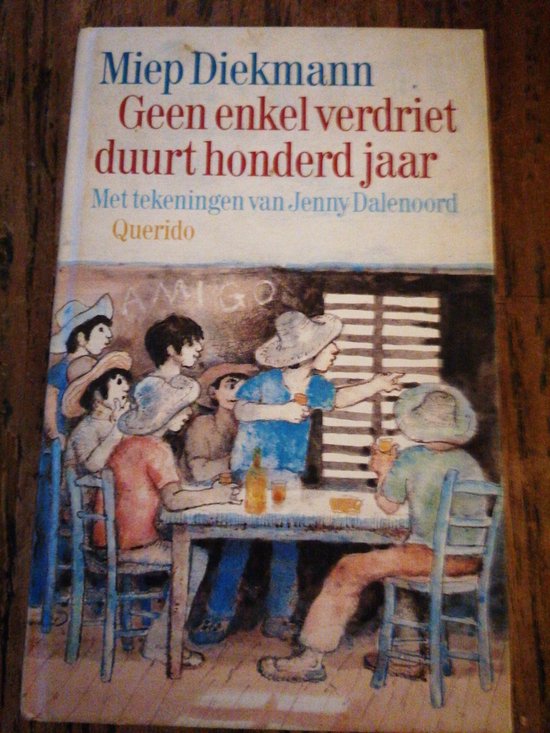 Geen enkel verdriet duurt honderd jaar