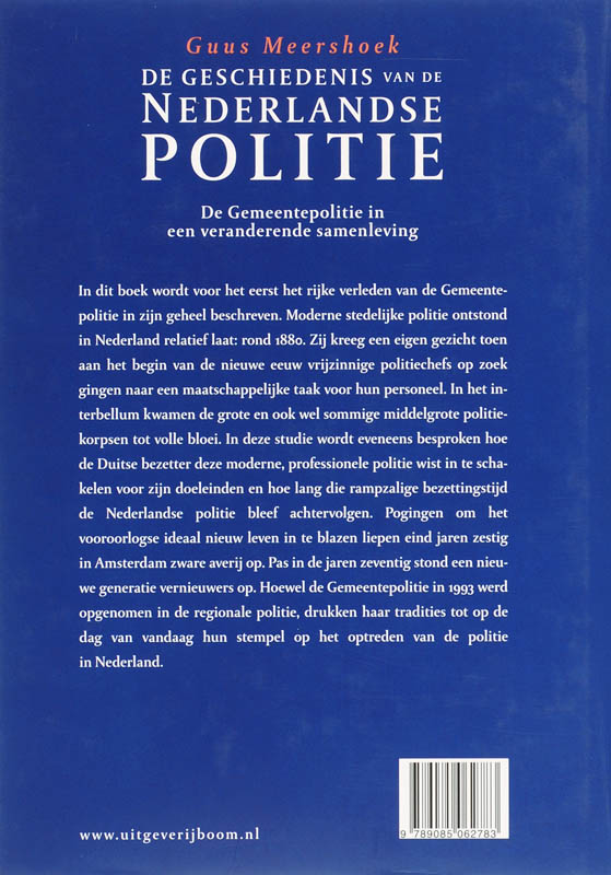 De geschiedenis van de Nederlandse politie De Gemeentepolitie in een veranderende samenleving achterkant