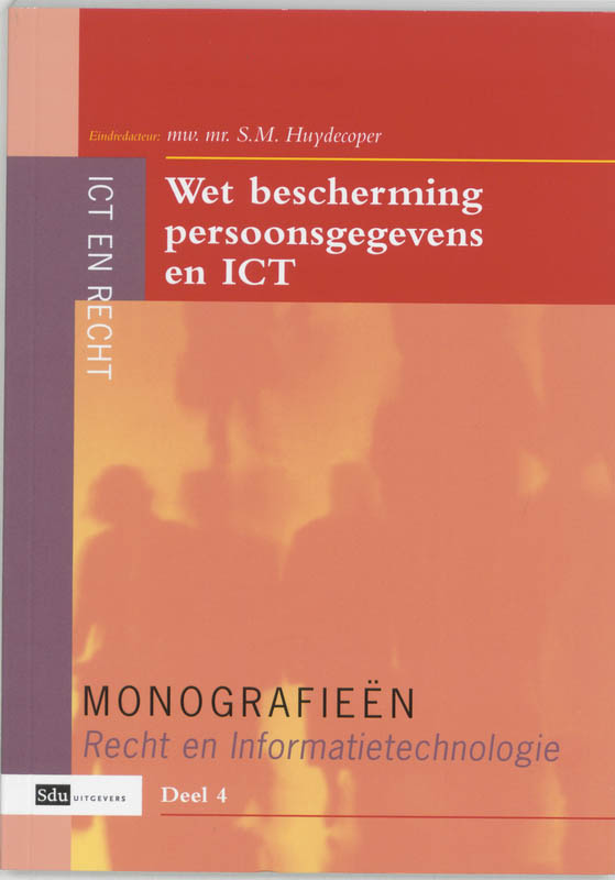 Monografieen Recht en Informatietechnologie 4 -   Wet bescherming persoonsgegevens en ICT