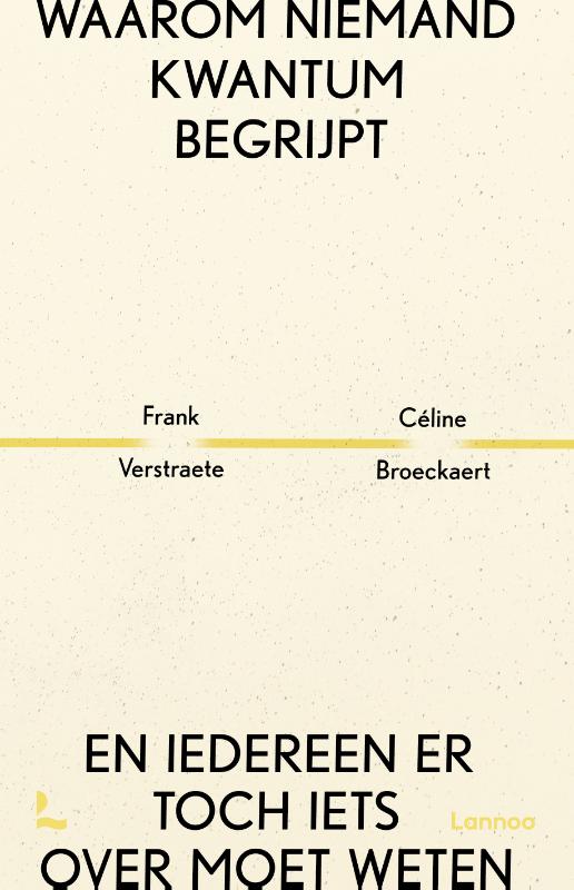 Céline Broeckaert Waarom Niemand Kwantum Begrijpt En Iedereen Er Toch Iets Over Moet Weten