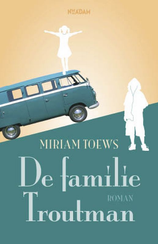 Miriam Toews De Familie Troutman thumbnail