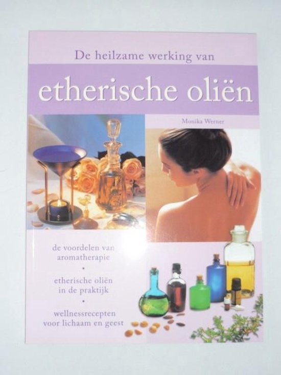 De heilzame werking van etherische oliën