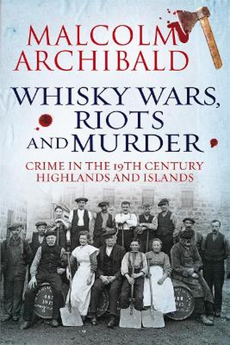 Whisky Wars Riots & Murder Crime In The