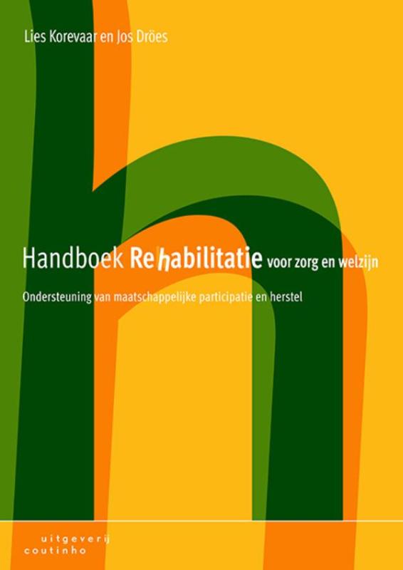 Lies Korevaar Handboek Rehabilitatie Voor Zorg En Welzijn
