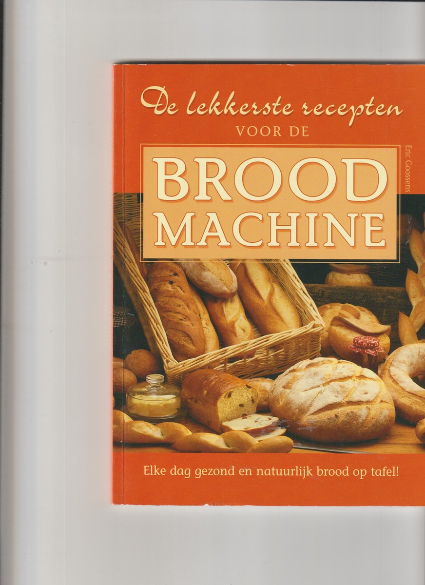 de lekkerste recepten voor de brood machine