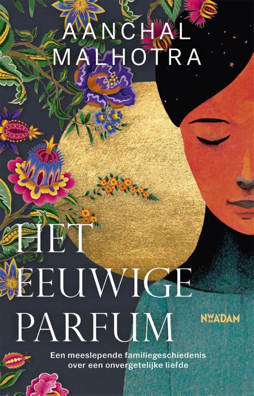 Aanchal Malhotra Het Eeuwige Parfum