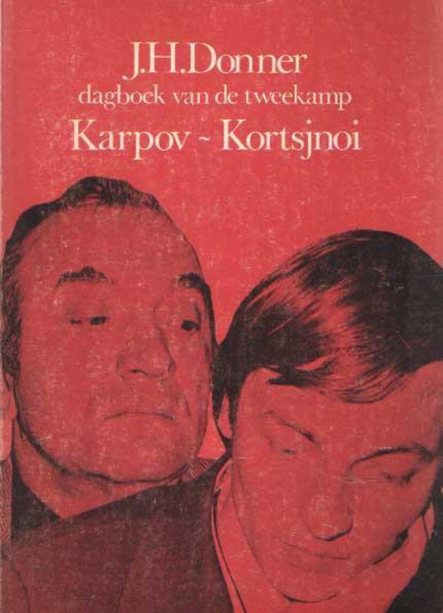 Dagboek van de tweekamp Karpov - Kortsjnoj