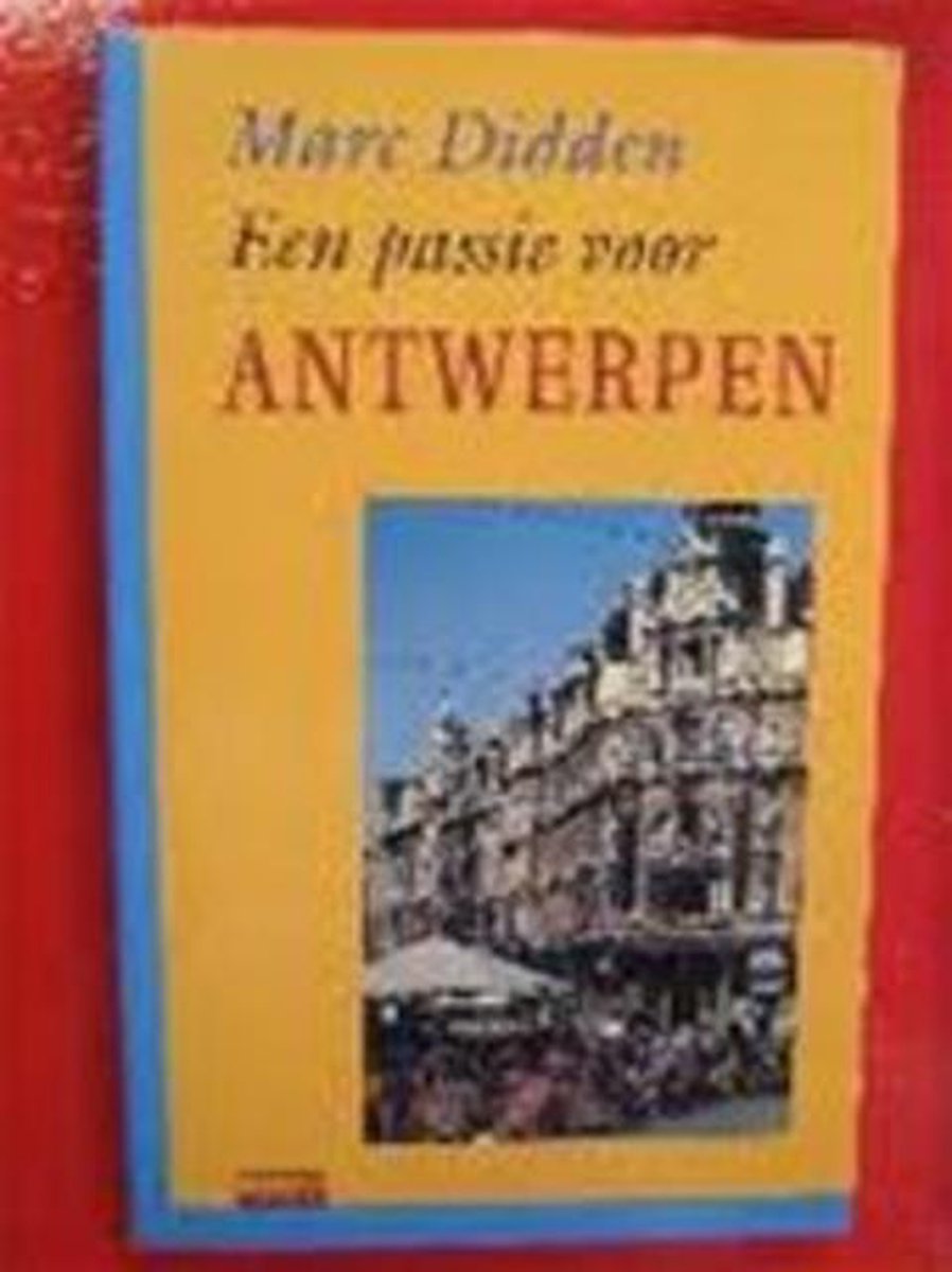 boekenbalie_9789062223008_cover Een passie voor Antwerpen / Een passie voor...
